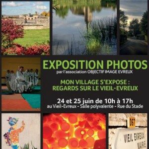 Mon Village s’expose : Regards sur Le Vieil Évreux