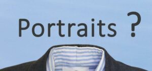 Portraits ?