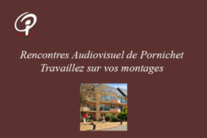 42° Rencontres de l’audiovisuel 2021 à Pornichet 23/26 septembre 2021.