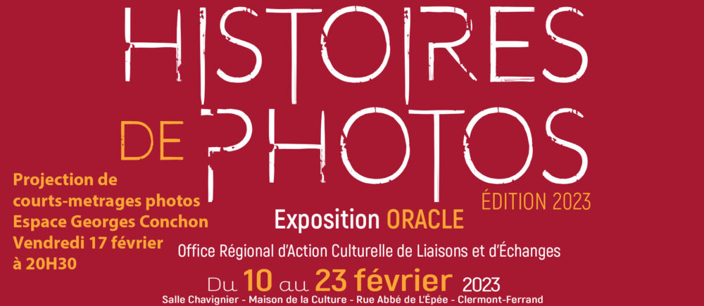 Gala Audiovisuel et Exposition photos à Clermont-Ferrand dans le cadre d&rsquo;Histoires de Photos conjointement avec l&rsquo;ORACLE