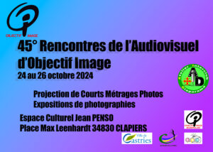 45èmes Rencontres de l&rsquo;Audiovisuel d&rsquo;Objectif Image