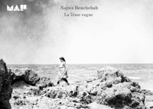 Najwa Benchebab – « La 7ᵉ vague »