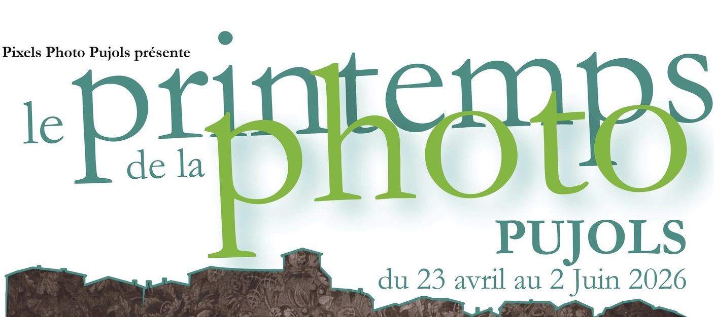 Le Printemps de la Photo – PUJOL (47)